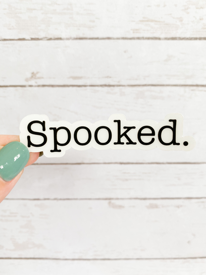 “Spooked.” Sticker CLEAR