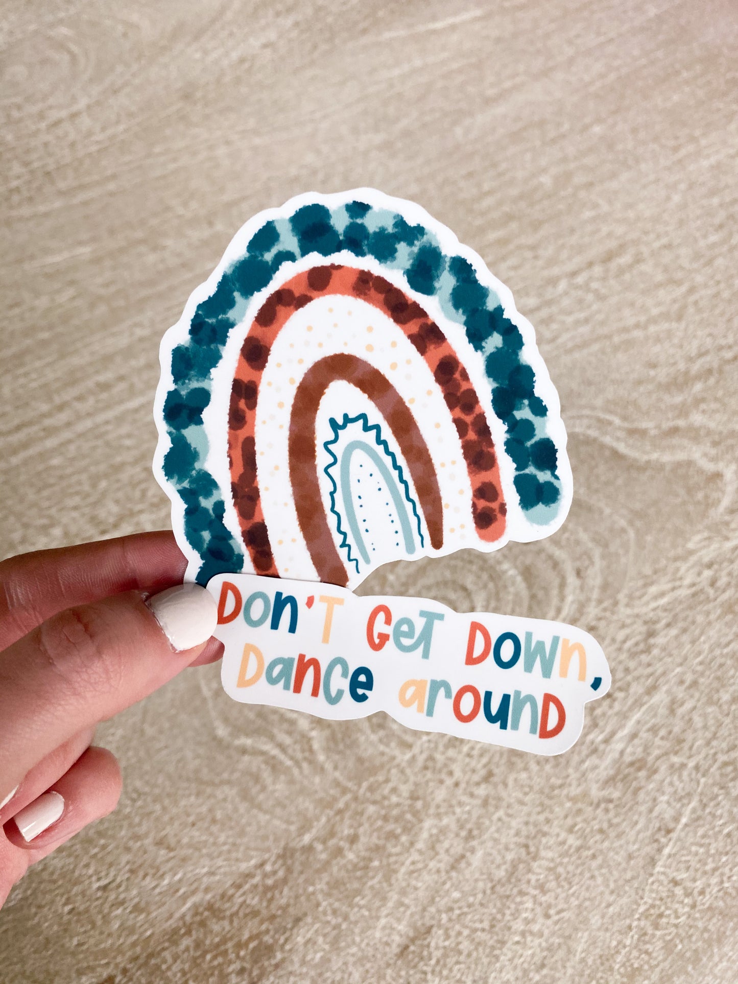 Don’t get down, dance around. Sticker